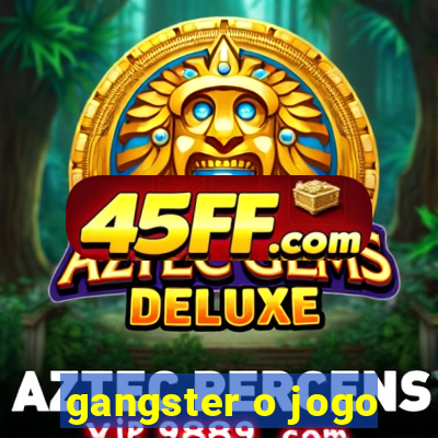 gangster o jogo